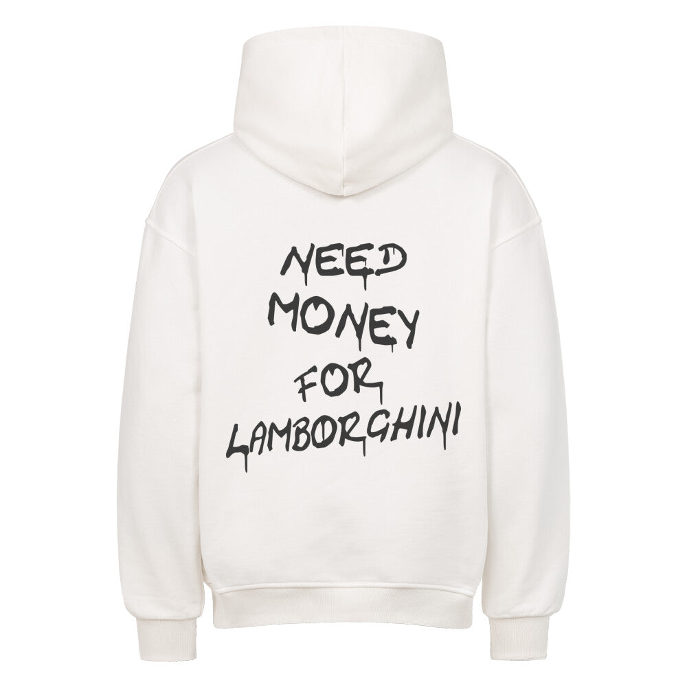 NEED MONEY FOR LAMBORGHINI Backprint Premium Hoodie