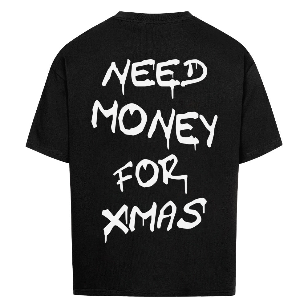 NEED MONEY FOR XMAS Backprint Premium T-Shirt