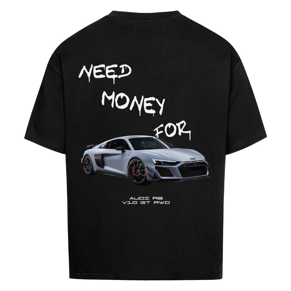 NEED MONEY FOR R8 Backprint Premium Shirt