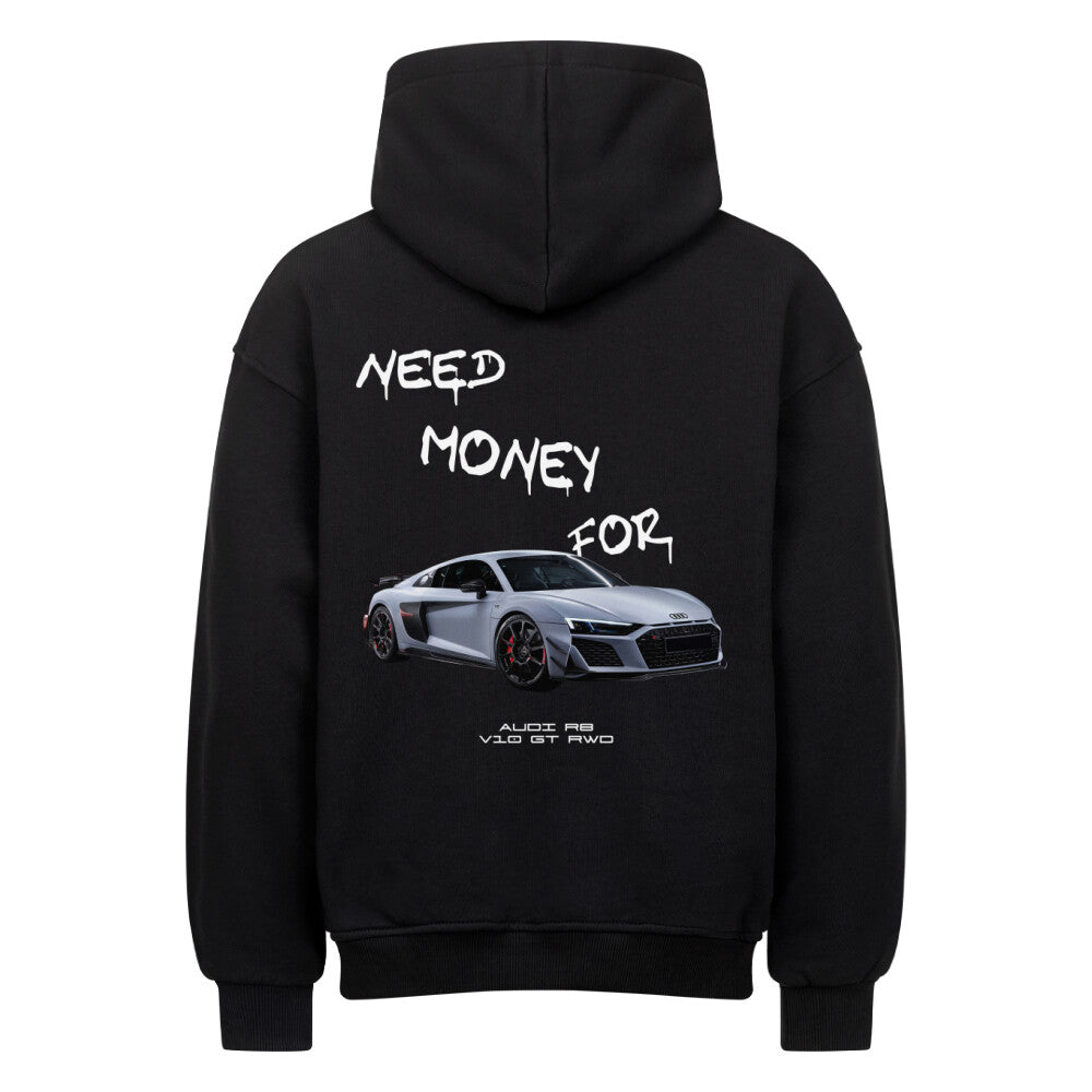 NEED MONEY FOR R8 Backprint Premium Hoodie