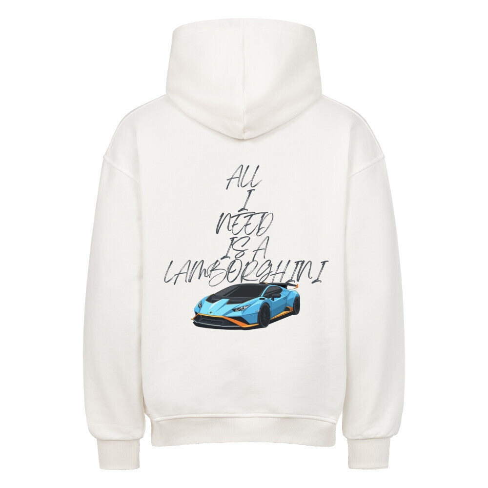 ALL I NEED IS A LAMBORGHINI Backprint Premium Hoodie